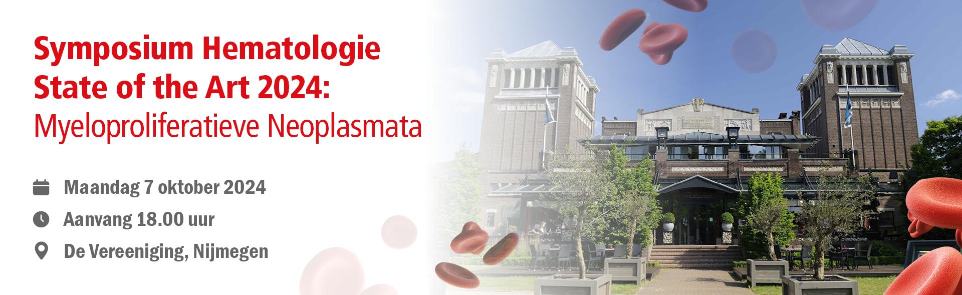 Symposium Hematologie State of the Art 2024: Myeloproliferatieve Neoplasmata 